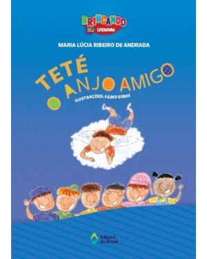 TETÉ, O ANJO AMIGO