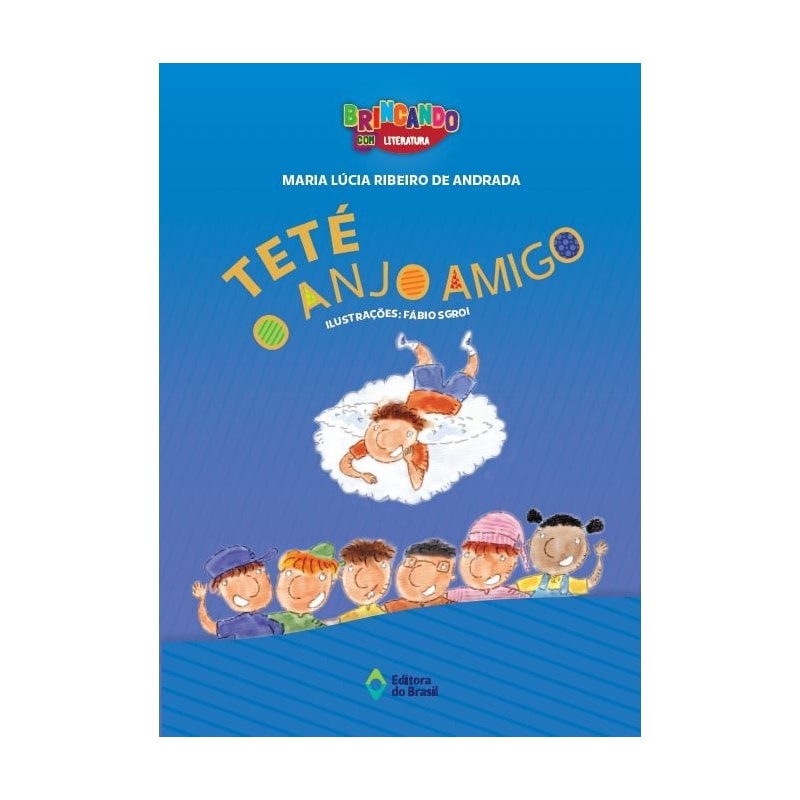 TETÉ, O ANJO AMIGO