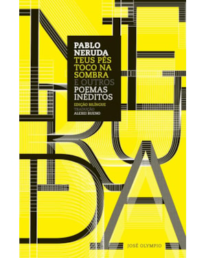 TEUS PÉS TOCO NA SOMBRA E OUTROS POEMAS INÉDITOS