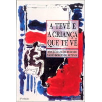 TEVE E A CRIANCA QUE TE VE, A - 1
