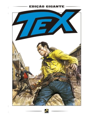 TEX GIGANTE 01 - A REEDIÇÃO: TEX, O GRANDE