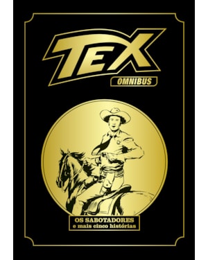 Tex omnibus volume 5: os sabotadores e mais 5 histórias