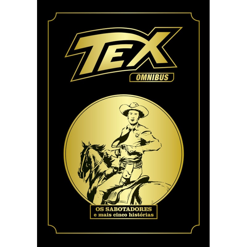TEX OMNIBUS VOLUME 5: OS SABOTADORES E MAIS 5 HISTÓRIAS