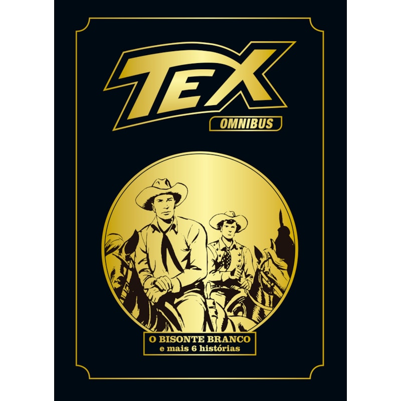 TEX OMNIBUS VOLUME 6: O BISONTE BRANCO E MAIS 6 HISTÓRIAS