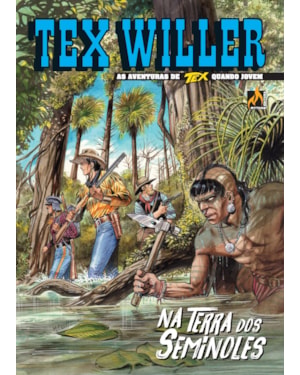 TEX WILLER Nº 20: NA TERRA DOS SEMINOLES