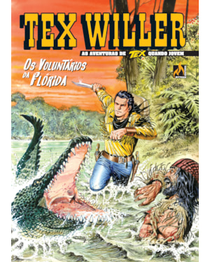 TEX WILLER Nº 21 - OS VOLUNTÁRIOS DA FLÓRIDA - VOL. 21