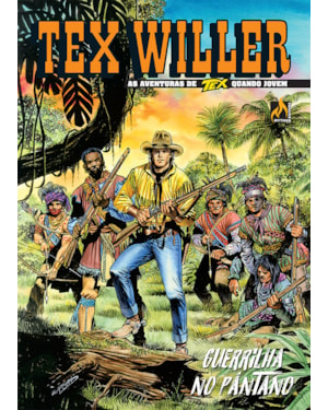 TEX WILLER Nº 22 - GUERRILHA NO PÂNTANO - VOL. 22
