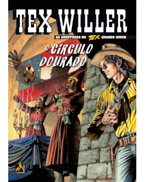 TEX WILLER Nº 43 - O CÍRCULO DOURADO