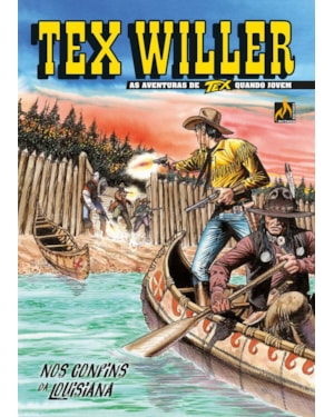 TEX WILLER Nº 47 - NOS CONFINS DA LOUISIANA - VOL. 47