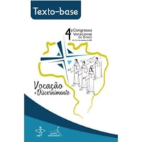 TEXTO BASE 4 CONGRESSO VOCACIONAL DO BRASIL
