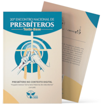 TEXTO-BASE DO 20º ENCONTRO NACIONAL DE PRESBÍTEROS