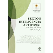 TEXTO E INTELIGÊNCIA ARTIFICIAL: SENTIDOS, AUTORIA E ENUNCIAÇÃO