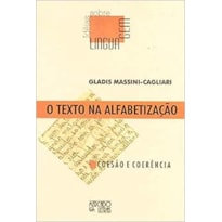 TEXTO NA ALFABETIZACAO, O - COESAO E COERENCIA - 1ª