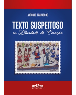 TEXTO SUSPEITOSO OU LIBERDADE DO CORAÇÃO