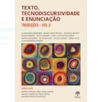 TEXTO, TECNODISCURSIVIDADE E ENUNCIAÇÃO