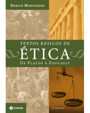 TEXTOS BÁSICOS DE ÉTICA: DE PLATÃO A FOUCAULT
