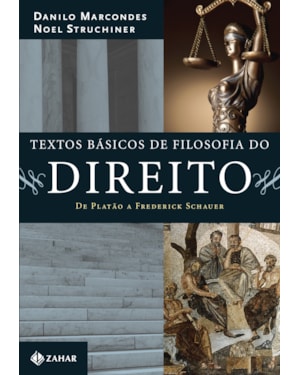 TEXTOS BÁSICOS DE FILOSOFIA DO DIREITO: DE PLATÃO A FREDERICK SCHAUER