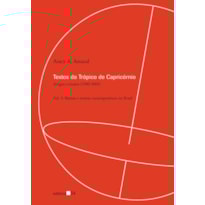 Textos do Trópico de Capricórnio: artigos e ensaios (1980-2005): bienais e artistas contemporâneos no Brasil