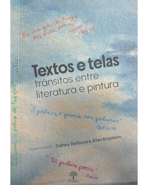 TEXTOS E TELAS - TRÂNSITOS ENTRE LITERATURA E PINTURA