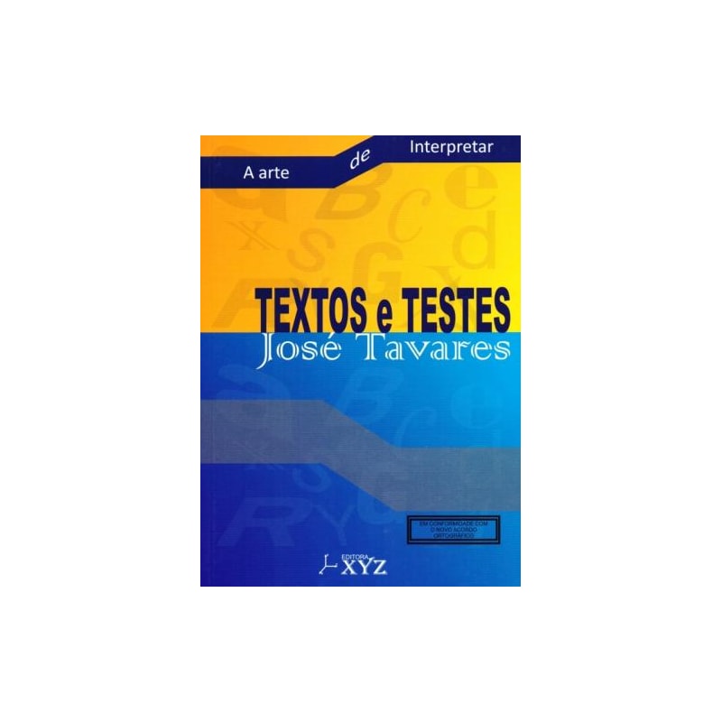 Textos e testes. a arte de interpretar
