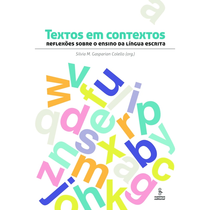 TEXTOS EM CONTEXTOS: REFLEXÕES SOBRE O ENSINO DA LÍNGUA ESCRITA 