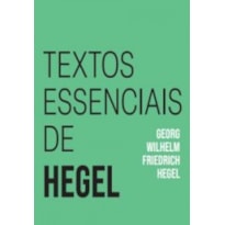 TEXTOS ESSENCIAIS DE HEGEL