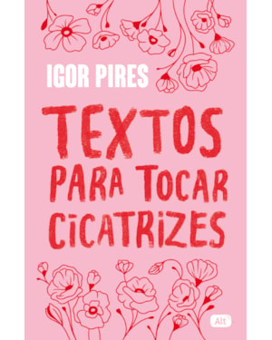 TEXTOS PARA TOCAR CICATRIZES - TEXTOS CRUÉIS DEMAIS