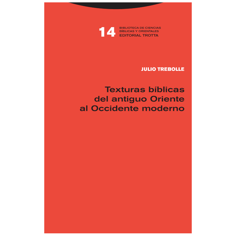 TEXTURAS BÍBLICAS DEL ANTIGUO ORIENTE AL OCCIDENTE MODERNO