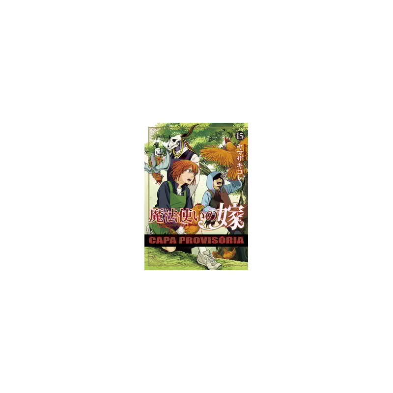 The Ancient Magus Bride: volume 15