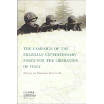 THE CAMPAIGN OF THE BRAZILIAN EXPEDITIONARY FORCE FOR THE LIBERATION OF ITALY