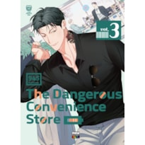 THE DANGEROUS CONVENIENCE STORE: VOLUME 3 THE DANGEROUS CONVENIENCE STORE: VOLUME 3