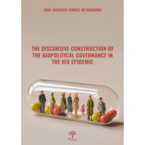 THE DISCURSIVE CONSTRUCTION OF THE BIOPOLITICAL GOVERNANCE IN THE HIV EPIDEMIC