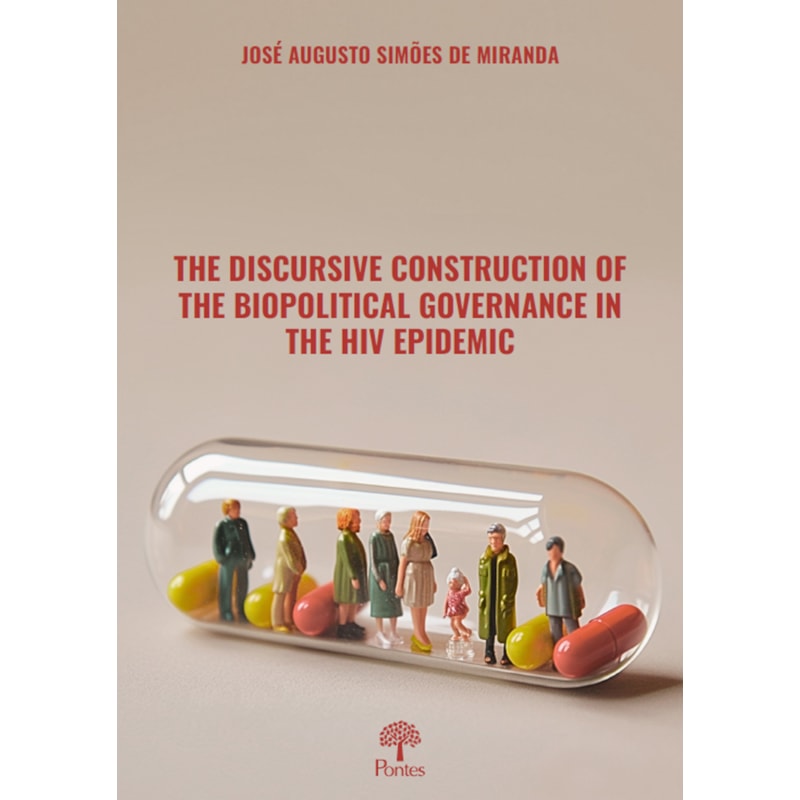 THE DISCURSIVE CONSTRUCTION OF THE BIOPOLITICAL GOVERNANCE IN THE HIV EPIDEMIC