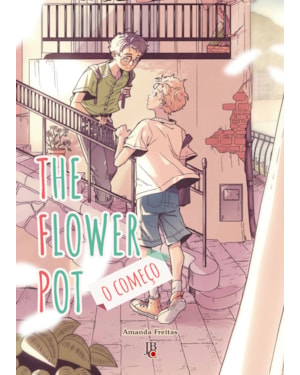 THE FLOWER POT - O COMEÇO