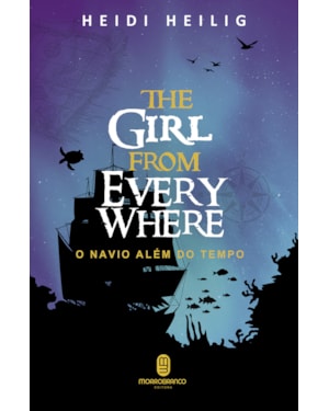 The girl from everywhere: o navio além do tempo