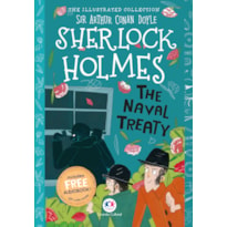 THE ILLUSTRATED COLLECTION - SHERLOCK HOLMES: THE NAVAL TREATY