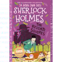 THE ILLUSTRATED COLLECTION - SHERLOCK HOLMES: THE REIGATE SQUIRES