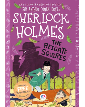THE ILLUSTRATED COLLECTION - SHERLOCK HOLMES: THE REIGATE SQUIRES