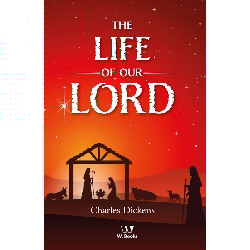 The Life of Our Lord