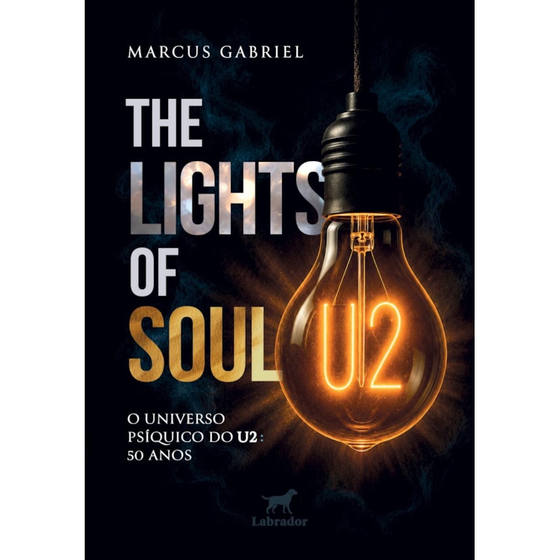 THE LIGHTS OF SOUL: O UNIVERSO PSÍQUICO DO U2: 50 ANOS