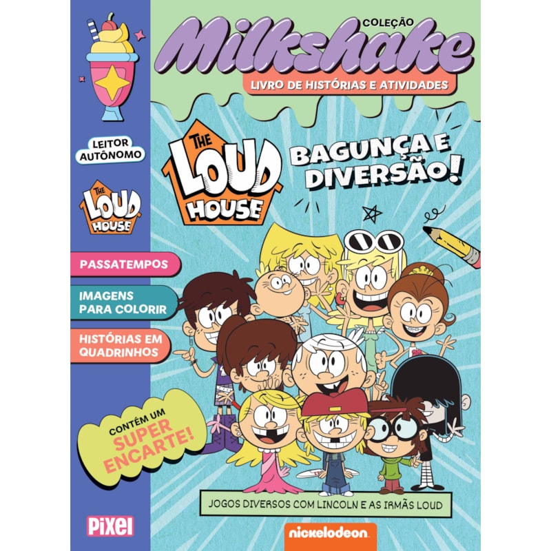 THE LOUD HOUSE: BAGUNÇA E DIVERSÃO! - COLEÇÃO MILKSHAKE: JOGOS DIVERSOS COM LINCOLN E AS IRMÃS LOUD