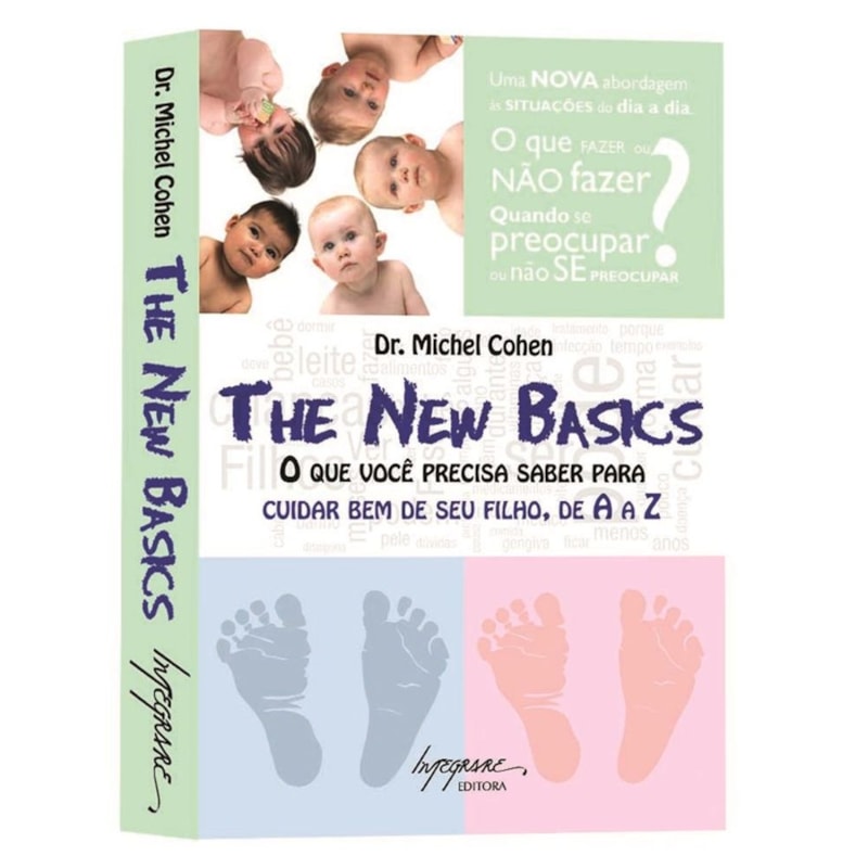THE NEW BASICS - O QUE VOCE PRECISA SABER PARA CUIDAR BEM DE SEU FILHO DE A - 1