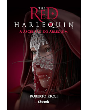 The Red Harlequin - Livro 3: A ascensão do arlequim