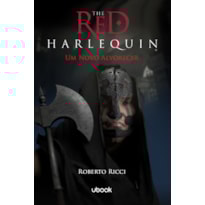 The Red Harlequin - Livro 4: Um novo alvorecer