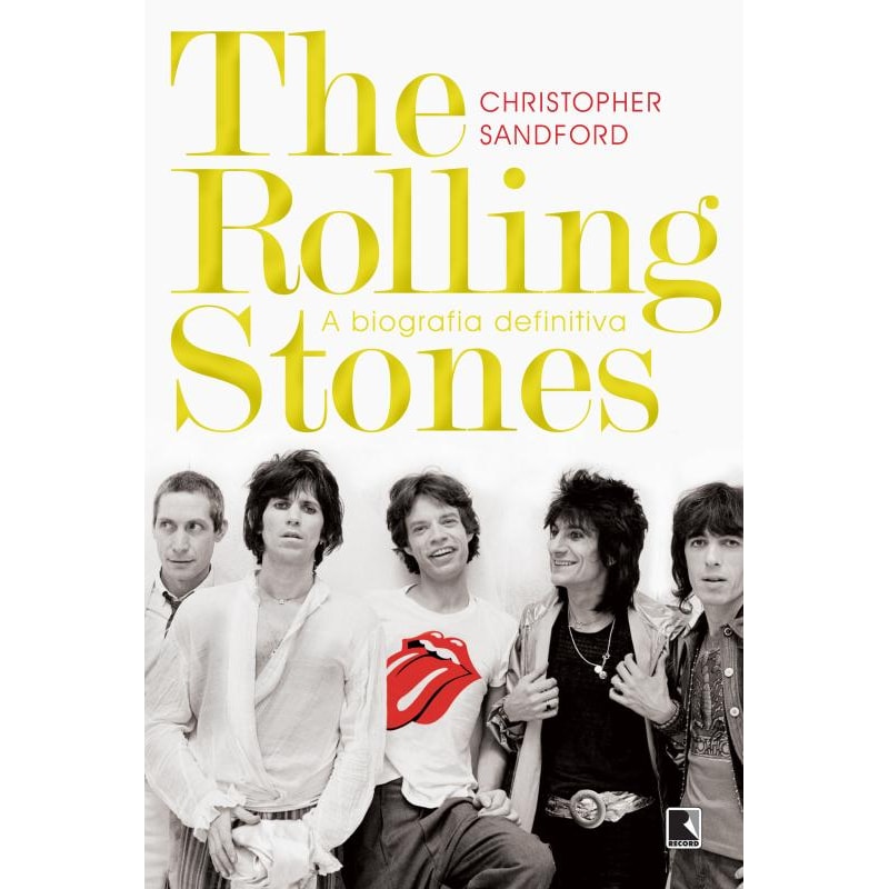 THE ROLLING STONES: A BIOGRAFIA DEFINITIVA