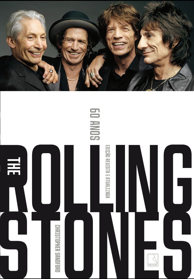 THE ROLLING STONES: SESSENTA ANOS (EDIÇÃO REVISTA E ATUALIZADA