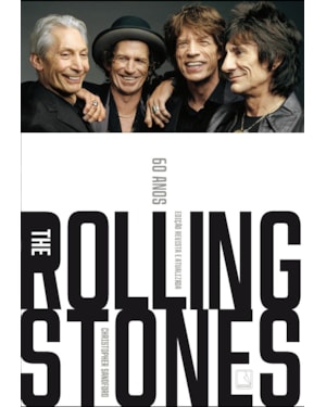 THE ROLLING STONES: SESSENTA ANOS (EDIÇÃO REVISTA E ATUALIZADA)