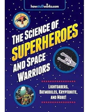 THE SCI ENCE OF SUPERHEROES A