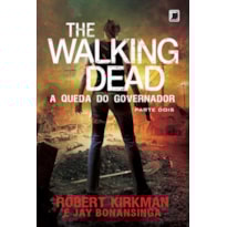 THE WALKING DEAD: A QUEDA DO GOVERNADOR - PARTE DOIS (VOL. 4)