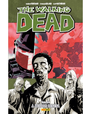 The walking dead - volume 05: a melhor defesa
